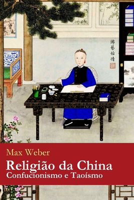 Religião da China: Confucionismo e Taoísmo [Portuguese] 1691485497 Book Cover