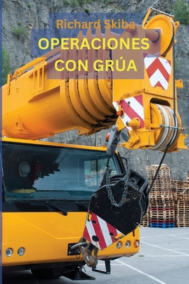Operaciones de Grúa [Spanish] 1763501388 Book Cover