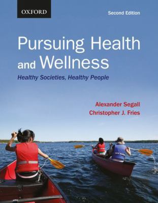 Pursuing Health and Wellness: Healthy Societies... 0199014337 Book Cover