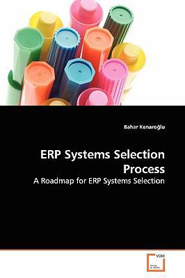 ERP Systems Selection Process 3639099648 Book Cover