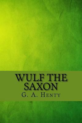 Wulf the saxon 1547109424 Book Cover