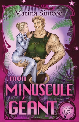 Mon Minuscule Géant [French] 1989967302 Book Cover