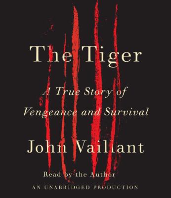 The Tiger: A True Story of Vengeance and Survival 0307715078 Book Cover