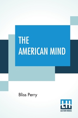 The American Mind: The E. T. Earl Lectures 9390314844 Book Cover