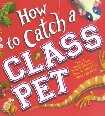 How to Catch a Class Pet B0GN64YXT2 Book Cover