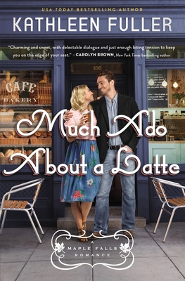 Much ADO about a Latte: A Sweet, Small-Town Rom... 0785238123 Book Cover