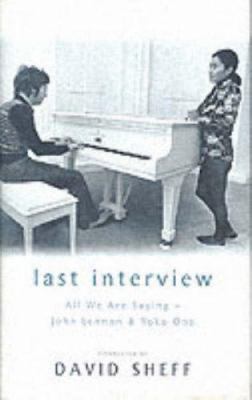 Last Interview: John Lennon and Yoko Ono 0283073179 Book Cover
