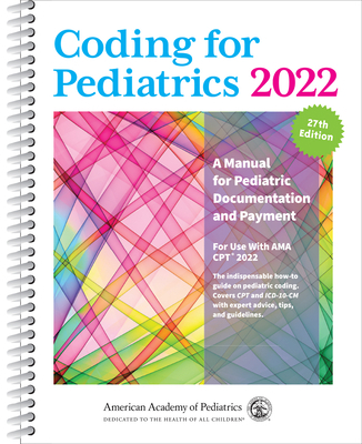 Coding for Pediatrics 2022: A Manual for Pediat... 1610025504 Book Cover