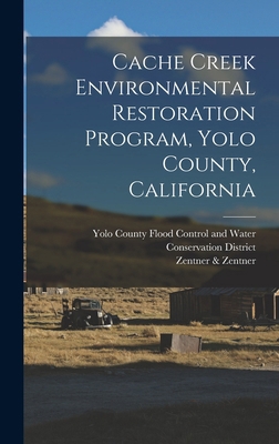 Cache Creek Environmental Restoration Program, ... 1015579043 Book Cover