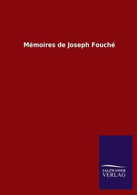 Memoires de Joseph Fouche [German] 3846044563 Book Cover