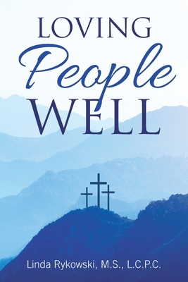 Loving People Well 1664218122 Book Cover