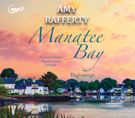 Manatee Bay: Beginnings 1685923836 Book Cover