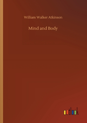 Mind and Body 3734079063 Book Cover