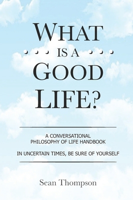 What is a Good Life?: An Illustrated Trail of B... B0BKYPTJHH Book Cover