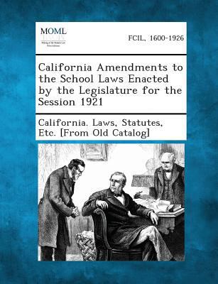 California Amendments to the School Laws Enacte... 128934289X Book Cover