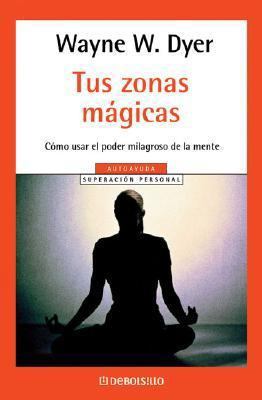 Tus Zonas Magicas (Spanish Edition) [Spanish] 9871138822 Book Cover