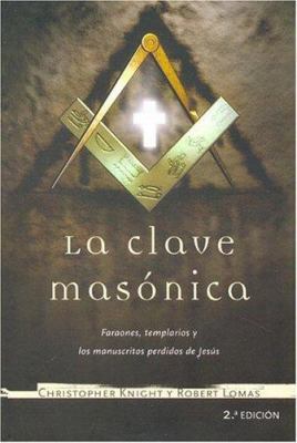 La Clave Masonica (Spanish Edition) [Spanish] 8427027877 Book Cover