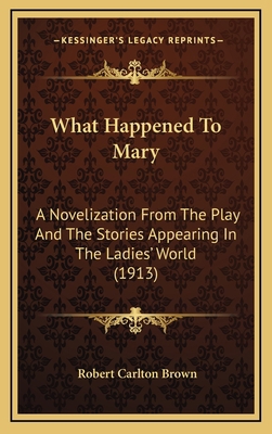 What Happened to Mary: A Novelization from the ... 1164356291 Book Cover
