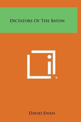 Dictators of the Baton 1258854171 Book Cover