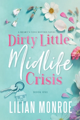 Dirty Little Midlife Crisis: A later-in-life ro... B0CH2FPK9R Book Cover