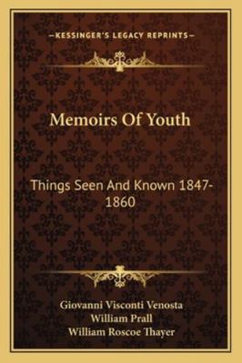 Memoirs Of Youth: Things Seen And Known 1847-1860 1162987510 Book Cover