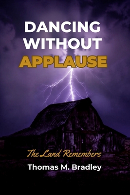 Dancing Without Applause B0HJMXCXF1 Book Cover
