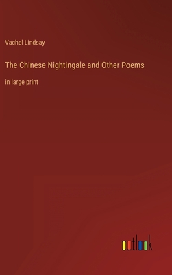 The Chinese Nightingale and Other Poems: in lar... 3368300776 Book Cover