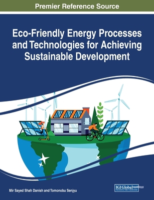 Eco-Friendly Energy Processes and Technologies ... 1799856305 Book Cover