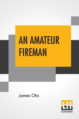 An Amateur Fireman 9389560160 Book Cover