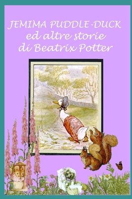 Jemima Puddle-Duck ed altre storie: Con illustr... [Italian] 1532709013 Book Cover