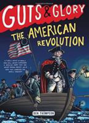 Guts & Glory: The American Revolution 0316312096 Book Cover