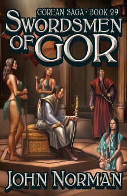 Swordsmen of Gor (Gorean Saga, Book 29) - Speci... 1617560413 Book Cover