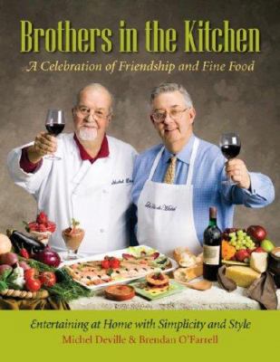 Brothers in the Kitchen: A Celebration of Frien... 0977980707 Book Cover