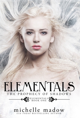 Elementals: The Prophecy of Shadows 0578988550 Book Cover