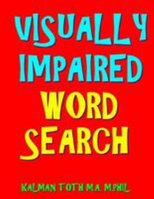 Visually Impaired Word Search: 133 Jumbo Print ... 1983685445 Book Cover