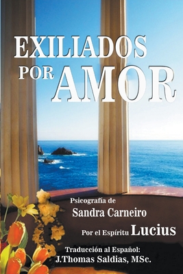 Exiliados por Amor [Spanish] B0BT1GQKMB Book Cover