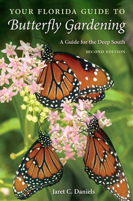 Your Florida Guide to Butterfly Gardening: A Gu... 0813068533 Book Cover