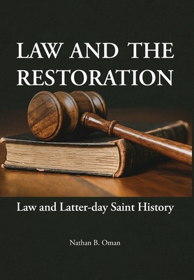 Law and the Restoration: Law and Latter-day Sai... 158958810X Book Cover