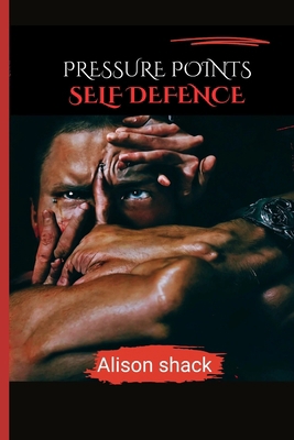Pressure Points Self Defence: A Comprehensive G...            Book Cover