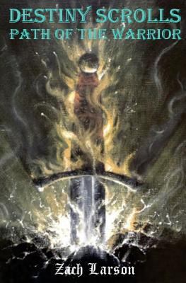 Destiny Scrolls: Path of the Warrior 151480185X Book Cover