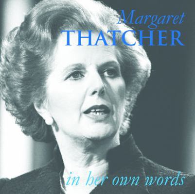 Margaret Thatcher in Her Own Words 1849540608 Book Cover