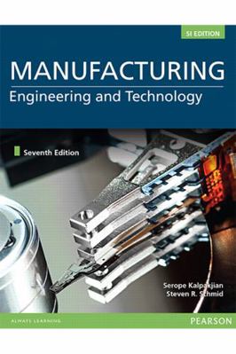 MANUFACTURING ENGINEERING & TECHNOLOGY IN SI UNITS 9810694067 Book Cover