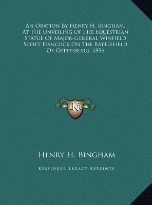 An Oration By Henry H. Bingham, At The Unveilin... 1169472478 Book Cover
