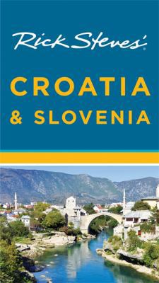 Rick Steves' Croatia & Slovenia 1612387659 Book Cover