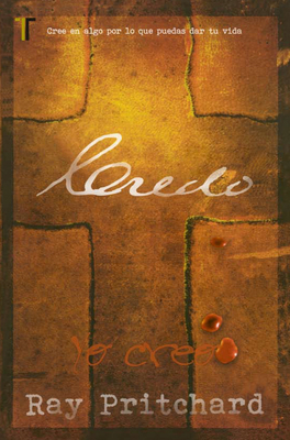 Credo: Cree En Algo Por Lo Que Puedas Dar Tu Vida [Spanish] 1588024202 Book Cover