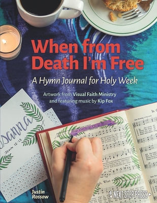 When from Death I'm Free: A Hymn Journal for Ho... B084QKXYBG Book Cover
