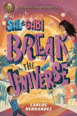 Sal and Gabi Break the Universe [Large Print] 1432869434 Book Cover