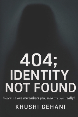 404; Identity Not Found B0GJNK3LZX Book Cover