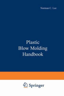 Plastic Blow Molding Handbook 0442207522 Book Cover