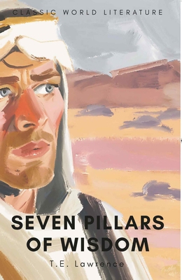 Seven Pillars of Wisdom 1853264695 Book Cover